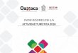 INDICADORES DE LA - Oaxaca · 2019-03-04 · pág. 3 Indicadores de la actividad hotelera en el Estado de Oaxaca 2018 2018 Llegada de Turistas Estadía Promedio Gasto Promedio Derrama