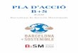 PLA D’ACCIÓ - Barcelonalameva.barcelona.cat/barcelonasostenible/sites/...Obtenció del certificat ISO 14001 de Park Güell Obtenció del certificat ISO 14001 de Parc Montjuïc 5