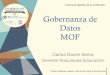 Gobernanza de Datos MOF - CUDI · 2017-06-01 · Gobernanza de Datos MOF Carlos Daniel Sierra Gerente Soluciones Educación Insertael(logo,po(de(tu(ins,tución
