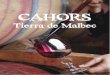 Cahors - WordPress.com · mantecoso foie gras, el azafrán, los melo-nes, los champiñones, el queso de cabra y la exclusiva trufa negra. En noviembre los mejores cocineros del mundo
