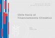 Chile hacia el Financiamiento Climáticoccap.org/assets/Farias-Aroca-Institutionality-and-self-supply-NAMA.pdf · Prosperity Fund para el desarrollo de una Plataforma de MRV. Fondo