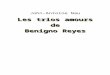 Les trois amours de Benigno Reyesbeq.ebooksgratuits.com/vents-word/Nau-Lestroisamou… · Web viewLa barque de Benigno s’arrêta, stagna sur les lentes vagues huileuses, – bientôt