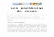 €¦ · Web viewLas parábolas de Jesús Presentamos aquí una serie de lecciones sobre las parábolas de Jesús. Nuestro deseo es que a través de ellas tanto el maestro como los