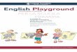 English Playground - CLIL · della lingua inglese parlata e di pronuncia esattamente come avviene ... worksheets da colorare e sui quali iniziano a tracciare le prime linee o lettere