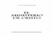 EL MINISTERIO DE CRISTO - Tesoros Cristianos H Mackintosh/El... · 2012-10-05 · sabéis que él ha dicho: “El que sacrifica alabanza me honrará” (Salmo 50:23). En una palabra,