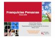 Presentación I Censo de Franquicias Peruanas [Modo de ... · I Censo de Franquicias Peruanas 2009I Censo de Franquicias Peruanas 2009 -PROMPERU * Se ha incluido las 6 unidades propias
