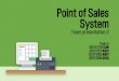 Point of Sales System - Konkukdslab.konkuk.ac.kr/Class/2017/17SE/Team_Project_B/TP2/... · 2017-10-25 · Point of Sales System Team presentation 2 Team 4 201211178 민경훈 201211187