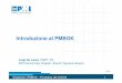 Introduzione al PMBOK - PMI Central Italy Chapter · Sfogliando il PMBOK – Pontedera, 06/12/2016 2 11/12/2016 Slide 2 Il PMBoK® Guide Project Management Body of Knowledge (PMBOK)