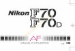MANUEL D'UTILISATION CE UllllllMerci pour votre acquisition de l'appareil Nikon F70/F7Q). Bien que doté de passionnantes fonctions, le F70/F70D se révèle d'une extrême simplicité