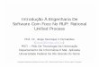 jorge@dimap.ufrn.br Unified Process Software Com Foco No ...jhcf/MyBooks/iess/RUP/Introdu... · • [Kruchten, 2000] Introduction to the Rational Unified Process, de Philippe Kruchten,