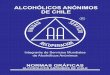 ALCOHÓLICOS ANÓNIMOS DE CHILE · NORMAS GRÁFICAS ALCOHÓLICOS ANÓNIMOS DE CHILE LOGO LINEAL COLOR Especificaciones Cromáticas Cuatricomía C100 M100 Y0 K0 Web R0 G29 B126 Hexadecimal
