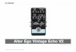 Alter Ego Vintage Echo V2 - Audiofanzine...mondiale comme Paul Gilbert, Guthrie Govan, John Petrucci ou Steve Vai pouvaient virtuelle-ment câbler ces contrôles et redéfinir ce qui