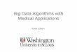 Big Data Algorithms with Medical Applicationsidke.ruc.edu.cn/ccfbigdata/slides/cyx.pdfEfficiency of big data models High efficiency - Parallelization (constant speedup) - Algorithmic
