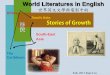 World Literatures in English - fju.edu.t · 2017-12-07 · (or neo-colonialism) is inevitable, but we can be self-aware and selective in receiving its influences. One way to do it