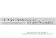 O público e o privado - Portal da UECEuece.br/politicasuece/dmdocuments/o_publico_e_o_privado... · 2011-09-30 · é possivel perceber uma influencia da situação nacional de condições