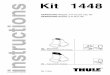 Kit 1448 instructions - Shop1autoshop1auto.com.au/Fitting_instructions/Thule/1448.pdf · 2019-03-13 · 2 503-1448-02 7 kg 15,4 Ibs xx kg xx Ibs km/h Mph 0 80 km/h 50 Mph 40 km/h