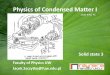 Physics of Condensed Matter I · 2016-01-25 · Physics of Condensed Matter I Faculty of Physics UW Jacek.Szczytko@fuw.edu.pl 1100-4INZ`PC Solid state 3. 2016-01-25 2 ... Ch. Kittel