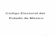 Código Electoral del Estado de México...Gobernador y de los ayuntamientos del Estado de México; y IV. La integración y el funcionamiento del Tribunal Electoral, y el sistema de