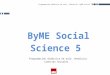 ByME | Home · Web viewByME Social Science 5 Programación didáctica de aula. Andalucía Ciencias Sociales Etapa Primaria: Curso 5º (Tercer Ciclo) 1.1. CONTEXTO Y ENFOQUE DE LA
