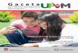 Editorial L - Inicio | Universidad Politécnica del Valle de Méxicoupvm.edu.mx/archivos/UPVM_PDF_GACETA13.pdf · 2011-07-04 · de la UPVM E l 7 de septiembre de 2009, dieron inicio