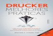 DRUCKER MELHORES PRÁTICAS€¦ · método de consultoria do lendário Drucker, seguindo as recomendações de Peter Drucker: melhores práticas, escrito pelo Dr. Cohen, aluno favorito