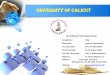 U NI VERSITY O F C A L · PDF file 2015-04-30 · U NI VERSITY O F C A L ICUT Address Website universityofcalicut.info Established University of Calicut Malappuram, Pin: 673 635, Kerala,India