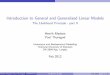 Introduction to General and Generalized Linear Modelshmad/GLM/Slides_2012/week03/lect03.pdf · 2012-02-13 · Introduction to General and Generalized Linear Models The Likelihood