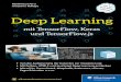 Deep Learning mit TensorFlow, Keras und TensorFlow · Machine Learning und Deep Learning »Wahrlich es ist nicht das Wissen, sondern das Lernen, nicht das Besitzen, sondern das Erwerben,