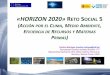 «HORIZON 2020» R OCIAL 5 · 2014-01-10 · «HORIZON 2020» RETO SOCIAL 5 (ACCIÓN POR EL CLIMA, MEDIO AMBIENTE, EFICIENCIA DE RECURSOS Y MATERIAS PRIMAS) Carolina Rodríguez (carolina.rodriguez@cdti.es)