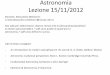 Astronomia Lezione 15/11/2012oberon.roma1.infn.it/alessandro/astro2012/Astronomia012...Nel caso di equilibrio termodinamico vale a dire che ogni fotone assorbito corrisponde ad un