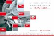 L INDUSTRIA AERONAUTICA IN TUNISIA · 2015-12-01 · 04 L’ind Ustria aerona tica in tUnisia “Abbiamo fiducia nelle nostre squadre, dal basso all’alto della gerarchia. Lavorano