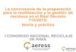 La convivencia de la preparación para la reutilización y ...La convivencia de la preparación para la reutilización y la gestión de residuos en el Real Decreto ... para la reutilización