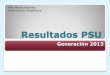 Resultados PSU - Villa MariaCorrelación Notas y PSU PRUEBAS 2011 2012 2013 LENGUAJE 0,74 0,55 0,71 MATEMÁTICA 0,84 0,72 0,85 HISTORIA 0,66 0,54 0,79 CIENCIAS 0,53 0,61 0,62 Alumnas