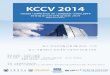 KCCV 2014 - Hanyangcvlab.hanyang.ac.kr/kccv/2014/KCCV2014_program_booklet.pdf · 2014-08-22 · Talk 3 프로그램 Integrated Motion Estimation Jongwoo Lim Div. of Computer Science