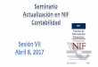 Seminario Actualizaciأ³n en NIF Contabilidad Sesiأ³n ... Efectivo y equivalentes de efectivo Efectivo