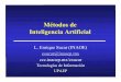 Métodos de Inteligencia Artificialesucar/Clases-MetIA/MetIA-14.pdf · 2011-03-22 · Métodos de Inteligencia Artificial L. Enrique Sucar (INAOE) esucar@inaoep.mx ccc.inaoep.mx/esucar