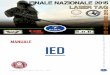 Manuale - IED · Gli IED sono stati utilizzati su larga scala anche durante le guerre nei Balcani degli anni Novanta, generalmente ricorrendo a mine o munizionamento di artiglieria