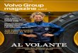 AL VOLANTE - Volvo Group...basan en la confianza y en un diálogo abierto y honesto. ¡Sueña en grande y diviértete! VOLVO GROUP MAGAZINE está dirigida a todos los compañeros de