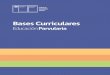 BasesCurriculares - Curriculum Nacional. MINEDUC. Chile. · Las Bases Curriculares de la Educación Parvularia (BCEP) presentes, corresponden a una modificación y actualización