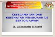 KESELAMATAN DAN KESIHATAN PEKERJAAN DI ...epsmg.jkr.gov.my/images/f/f4/POWER-POINT-JKR-safety-from...OSHA Sec.16 - Duty to Formulate Safety & Health Policy, revise as often as appropriate