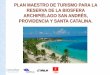 Presentación de PowerPoint - Citur · turismo sostenible aprovechamiento ordenado y planificado de los recursos naturales y culturales control de los impactos del turismo aumento