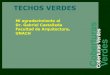 TECHOS VERDES VERDES.pdf · 2017-08-19 · TECHOS VERDES Coberturas erdes erdes Mi agradecimiento al Dr. Gabriel Castañeda Facultad de Arquitectura, UNACH