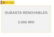 SUBASTA RENOVABLES 2.000 MW · POTENCIA INSTALADA • El producto a subastar es la potencia instalada según la definición de potencia instalada dada en el art. 3 del Real Decreto
