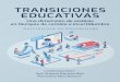 Transiciones educativas. Una dimensión de análisis en tiemposhacer una configuración de las transiciones educativas mediante una revisión de los principios epistemológicos del