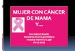 MUJER CON CÁNCER DE MAMA - Sociedad Española de ...€¦ · Conversión del estado de HER2 entre el tumor primario y sus metástasis. Objetivos secundarios: - Cambios en el estado