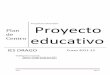 Proyecto educativo Proyecto - IES Drago€¦ · Proyecto educativo Proyecto educativo IES DRAGO Curso 2011-12 . Índice Página 2 PROYECTO EDUCATIVO TABLA DE CONTENIDOS a) Objetivos