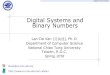 Digital Systems and Binary Numbersviplab.cs.nctu.edu.tw/course/DCD2018_Spring/DCD_Lecture_01.pdf · To convert a decimal fraction to a number expressed in base r, a similar procedure