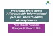 Programa piloto sobre Alfabetización Informacional para ... · El Programa de Alfabetización Informacional de las Bibliotecas de las Universidades de Nicaragua es un espacio educativo