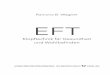 Ramona B. Wagner EFT - Silberschnur€¦ · zwei weitere EFT-Anwenderinnen zu nennen – sind ständig damit beschäftigt, EFT weiterzuentwickeln, zu modifizieren und zu verbessern