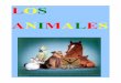LOS ANIMALES - Aulas PT Maria Reina Eskolaaulasptmariareinaeskola.es/app/download/9104909/14Los+Animales… · DONDE VIVEN: Los animales pueden vivir en cualquier lugar del planeta,